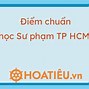 Đại Học Sư Phạm Ngành Tâm Lý Học Điểm Chuẩn